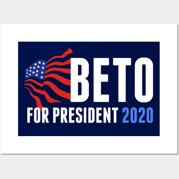 Beto O'Rourke for President 2020 Wall Art by epiclovedesigns